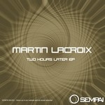 cover: Martin Lacroix - Two Hour Later EP