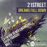 cover: 21street - Dreams Fall Down