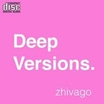 cover: Zhivago - Deep Versions