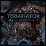 cover: Your Friends - Terminator EP