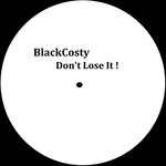 cover: Blackcosty - Don't Lose It!