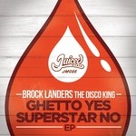 cover: Brock Landers The Disco King - Ghetto Yes Superstar No