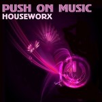 cover: Various - Push On Music Houseworx