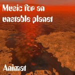 cover: Animat - Music For An Unstable Planet