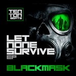 cover: Blackmask - Let None Survive