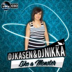 cover: Dj Kasen|Dj Nikka - Like A Monster