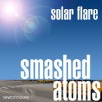 cover: Smashed Atoms - Solar Flare