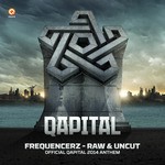 cover: Frequencerz - Raw & Uncut (Official Qapital 2014 Anthem)