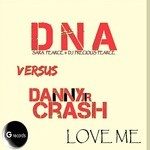 cover: Danny Jr Crash|Dna Sara Pearce|Dj Precious Pearce - Love Me