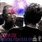 cover: Skuvlow - Mental Fighters EP