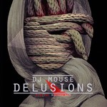 cover: Dj Mouse - Delusions