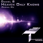 cover: Daniel B - Heaven Only Knows