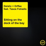 cover: Delalic & Orffe|Tasos Fotiadis - Sitting On The Dock Of The Bay