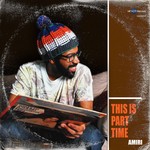 cover: Amiri - This Is Part Time