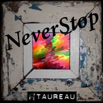 cover: Taureau - Never Stop