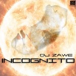 cover: Dj Zawe - Incognito