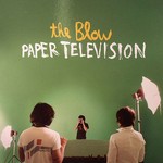 cover: The Blow - Paper Television