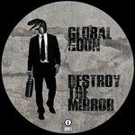 cover: Global Goon - Destroy The Mirror