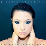 cover: Ginette Claudette - Tainted Emotions