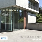 cover: Various - La Maison Minimal Vol 11: Finest Minimal Tunes