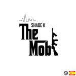 cover: Shade K - The Mob