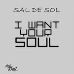 cover: Sal De Sol - I Want Your Soul (remixes)