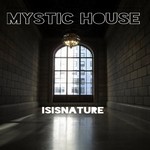 cover: Isisnature - Mystic House