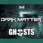 cover: Dark Matter - Ghosts