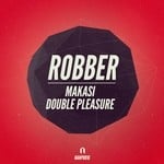 cover: Double Pleasure|Makasi - Robber