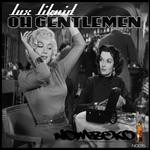 cover: Lux Likuid - Oh Gentlemen