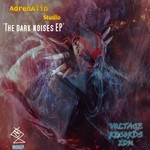 cover: Adrenalin Studio - The Dark Noises EP