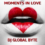 cover: Dj Global Byte - Moments In Love