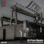 cover: El Pres Beats - Fly Dutchman