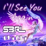 cover: Chi Chi|S3rl - I'll See You Again