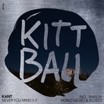 cover: Kant - Never You Mind EP