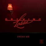 cover: Driving Lolita - Swing Me (remixes)