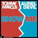 cover: Aurel Devil|Marcus, Tommy - Show Me