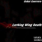 cover: Oskar Guerrero - Lurking Wing Death