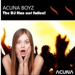 cover: Acuna Boyz - The DJ Has Not Fallen