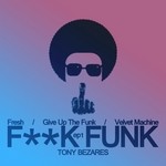 cover: Tony Bezares - F**k Funk Ep1