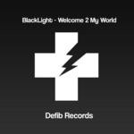 cover: Blacklight - Welcome 2 My Wold