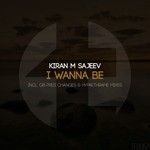 cover: Kiran M Sajeev - I Wanna Be (remixes)