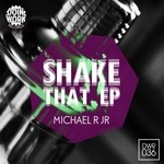 cover: Michael R Jr - Shake That EP