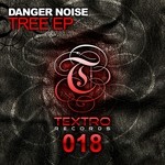 cover: Danger Noise - Tree EP