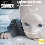 cover: Dyan Skinner - Something For Kate