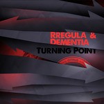 cover: Rregula & Dementia - Turning Point