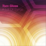 cover: Tom Glass - A Lot Of Things