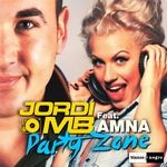 cover: Amna|Jordi Mb - Party Zone (remixes)