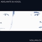 cover: Adelante|Vogel - Vollmilch