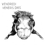 cover: Vendredi - Veneris Dies EP